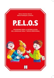 p.e.l.o.s. programa para la estimulacion del lenguaje oral y soci o-emocional-alicia jimenez garcia-9788478699308