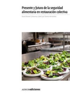 presente y futuro de la seguridad alimentaria en restauracion col ectiva-david verano cañaveras-9788481437508