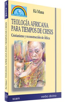 teologia africana para tiempos de crisis: cristianismo y reconstr uccion de africa-9788481694208