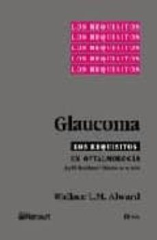 los requisitos en oftalmologia. glaucoma-robert d. halpert-peter j. feczko-9788481745108