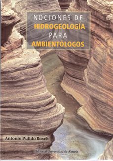 nociones de hidrologia para ambientologos-antonio pulido bosch-9788482408408