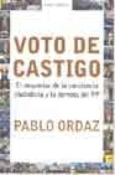 voto de castigo: el despertar de la conciencia ciudadana y la der rota del pp-9788483065808