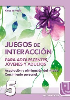 aceptacion y eliminacion del miedo, crecimiento personal: juegos de interaccion para adolescentes, jovenes y adultos-9788483160008