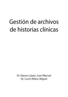 gestion de archivos de historias clinicas (ebook)-dr. juan manuel ramos lopez-dr. miguel cuchi alfaro-9788483261408