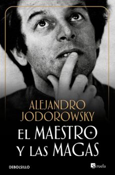 el maestro y las magas-alejandro jodorowsky-9788483461808