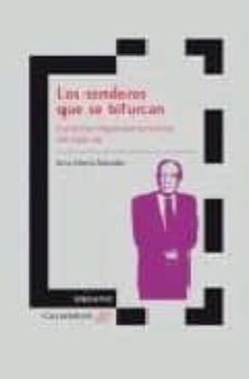 los senderos que se bifurcan: escritores hispanoamericanos del si glo xx-9788483590508