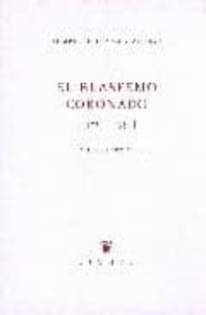 el blasfemo coronado (1926-1991)-humberto diaz casanueva-9788483745908