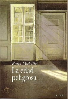 la edad peligrosa-karen michaelis-9788484282808