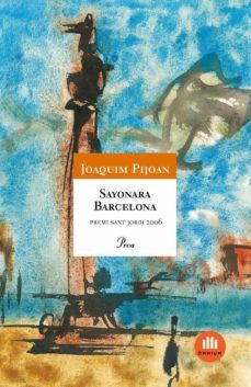 sayonara barcelona (premi sant jordi de novel.la 2006)-9788484379508