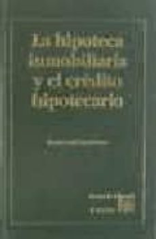la hipoteca inmobiliaria y el credito hipotecario-francisco de paula blasco gasco-9788484421108