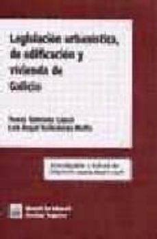 legislacion urbanistica de edificacion y vivienda de galicia-9788484422808
