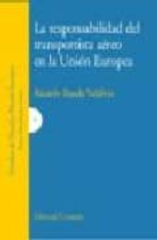 la responsabilidad del transportista aereo en la union europea-9788484446408