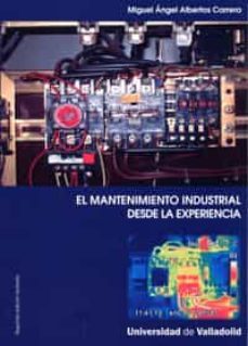 mantenimiento industrial desde la experiencia, el-segunda edicion revisada-9788484488408