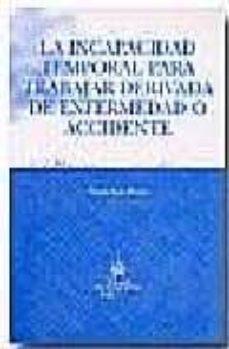 la incapacidad temporal para trabajar derivada de enfermedad o ac cidente-9788484562108