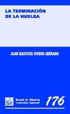 la terminacion de la huelga-juan bautista vivero serrano-9788484567608