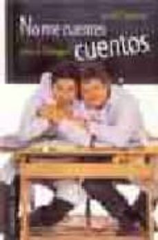 no me cuentes cuentos-9788484603108