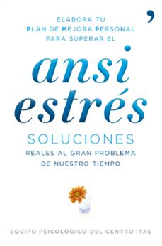ansiestres: soluciones reales al gran problema de nuestro tiempo-9788484608608