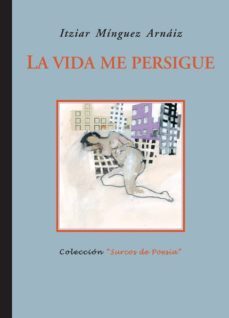 la vida me persigue-9788484722908