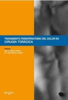 tratamiento perioperatorio del dolor en cirugia toracica-ana maria gomez martinez-jose ramon jarabo sarceda-9788484739708