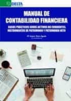 manual de contabilidad financiera: casos practicos sobre activos no corrientes, instrumentos de patrimonio y patrimonio neto-9788485699308