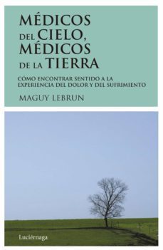 medicos del cielo, medicos de la tierra (14ª ed.)-9788487232008