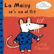 la maisy s en va al llit-lucy cousins-9788488061508