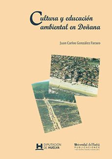 cultura y educacion ambiental en doñana-juan carlos gonzalez faraco-9788488751508