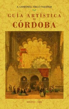 guia artistica de cordoba-a. carbonell trillo figueroa-9788490017708