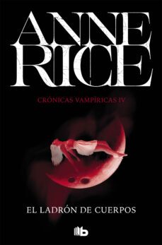 el ladrón de cuerpos (crónicas vampíricas 4) (ebook)-anne rice-9788490196908