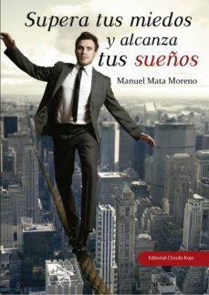 supera tus miedos y alcanza tus sueños (ebook)-9788490305508