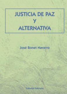 justicia de paz y alternativa-jose bonet navarro-9788490319208