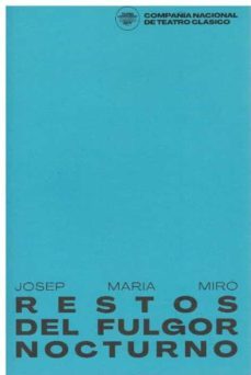restos del fulgor-josep maria miro-9788490414408