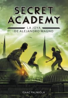 la joya de alejandro magno (secret academy 2) (ebook)-9788490433508