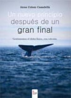 un nuevo principio despues de un gran final (ebook)-anna colom casadella-9788490504208