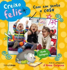 creixo feliç: com em sento a casa-9788490573808