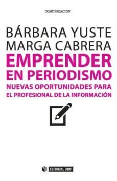 emprender en periodismo-barbara yuste robles-9788490640708