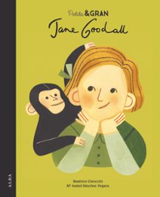 petita i gran jane goodall-maria isabel sanchez vegara-9788490655108