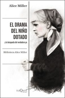 el drama del niño dotado-alice miller-9788490668108