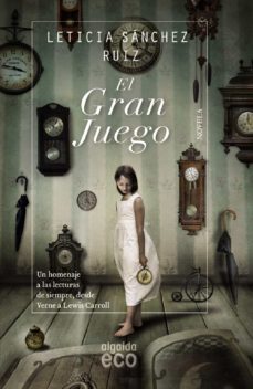 el gran juego-leticia sanchez ruiz-9788490673508