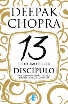 el decimotercer discipulo (ebook)-deepak chopra-9788490693308