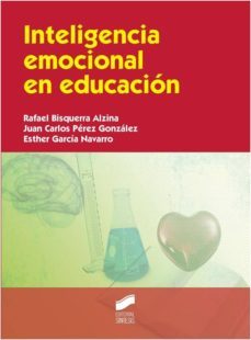 inteligencia emocional en educacion (ebook)-rafael bisquerra alzina-juan carlos perez gonzalez-esther garcia navarro-9788490776308
