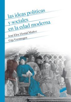 las ideas politicas y sociales en la edad moderna (ebook)-jose eloy hortal muñoz-gijs versteegen-9788490779408