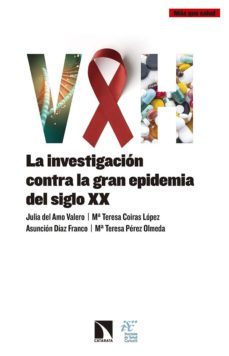 vih: la investigacion contra la gran epidemia del siglo xx-9788490973608