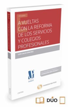a vueltas con la reforma de los servicios y colegios profesionales-9788490988008