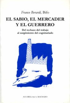 el sabio, el mercader y el guerrero (ebook)-franco bifo berardi-9788491143208