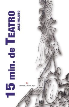 15 min. de teatro (ebook)-jose mejuto-9788491159308