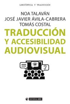 traduccion y accesibilidad audiovisual (ebook)-noa talavan zanon-jose javier avila cabrera-tomas costal criado-9788491164708