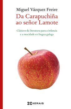 da carapuchiña a ramon lamote: clasicos da literatura para a infancia e a mocidade en lingua galega-9788491215608
