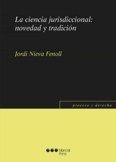 la ciencia jurisdiccional: novedad y tradicion-9788491231608
