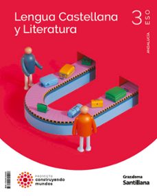 lengua y literatura 3º eso costruyendo mundos andalucía-9788491325208